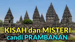 KISAH dan MISTERI CANDI PRAMBANAN Yang Melegenda di Nusantara !!#ghoib #misteri #viral