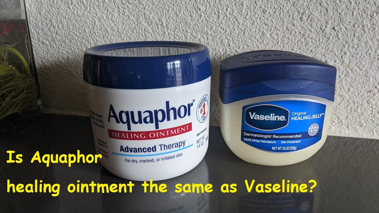 Is Aquaphor healing ointment the same Vaseline? -