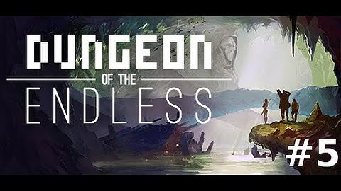 Dungeon of the Endless - Episode 5 - Yup, Still Greedy