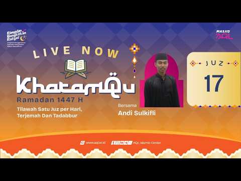 Khatamqu Ramadhan 1447 | Juz 17