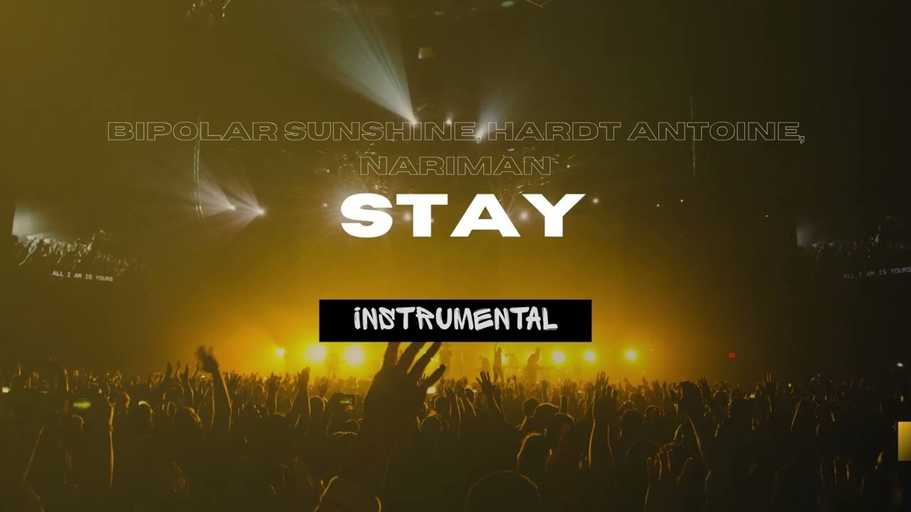 Bipolar Sunshine, Hardt Antoine, Nariman - Stay (Acapella + Instrumental)