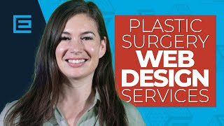 Web Design and Development for Plastic Surgeons and Cosmetic Surgery Practices