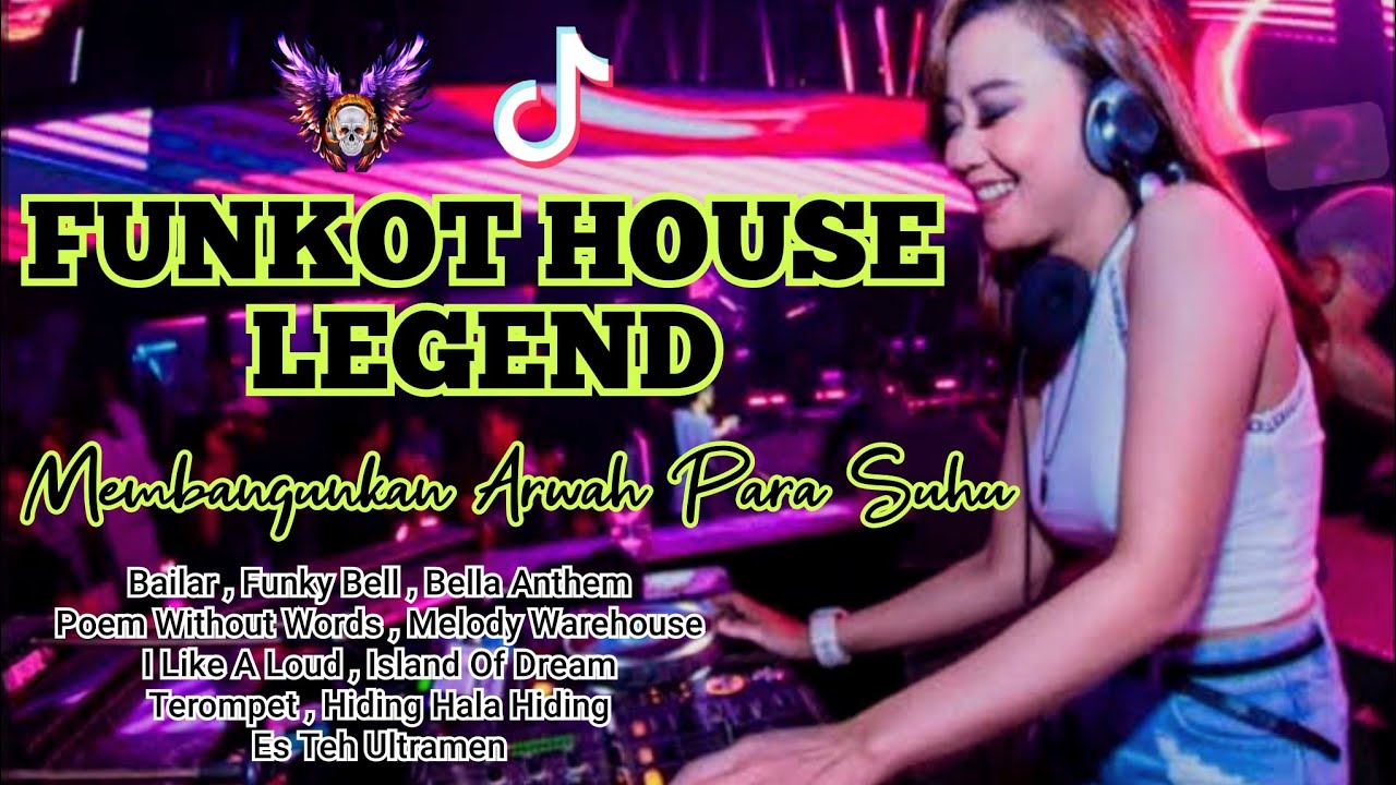 DJ FUNKOT HOUSE LEGEND, MEMBANGUNKAN ARWAH PARA SUHU, NAEKNYA HALUS 😎🔥 #funkot #djfunkot 