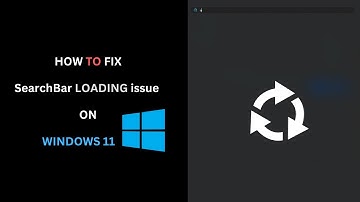 Windows 11 searchbar loading issue fixed