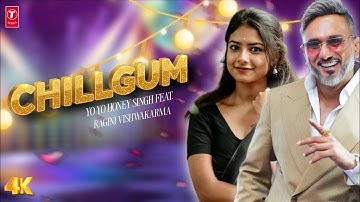 CHILLGUM (Official Music Video) | 51 Glorious Days | Yo Yo Honey Singh ft. Ragini Vishwakarma 