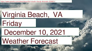Weather Forecast for Friday  December 10, 2021 in Virginia Beach,  VA