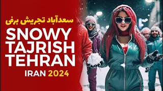 SNOWY TEHRAN | Zafaraniyeh Sa&#39;dabad Tajrish | IRAN 2024  - ۱۴۰۲ تهران برفی زعفرانیه تا تجریش