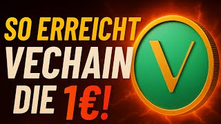 Krypto: 🔥 VeChain Preisexplosion auf 1€! So wird VeChain die 1€ in erreichen!