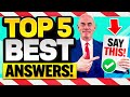 Top 5 most difficult interview questions  brilliant answers 100 pass guaranteed interview tips