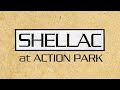 Shellac  at action park 1994 posthardcore math rock noise rock