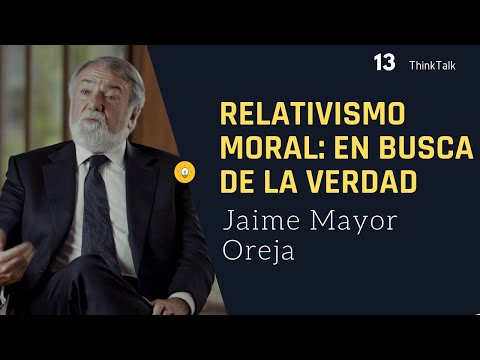 "En busca de la verdad (II): Relativismo moral" - Jaime Mayor Oreja, #Thinktalk en directo