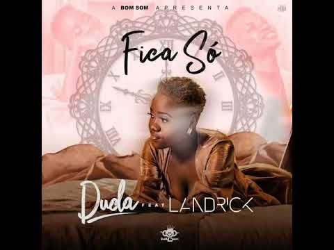 Duda ft. Landrick - Fica só (Áudio)
