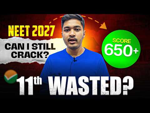 11th Wasted ❌ Can I Still Crack Neet 2027 🔥 Get 650+ 🎯 Using This 'genius' Strategy 🚀 By Air1 Neet20