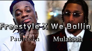 Paulelson feat Mulatooh -Freestyle X We ballin (áudio remix )