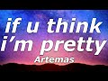 Artemas - if u think i