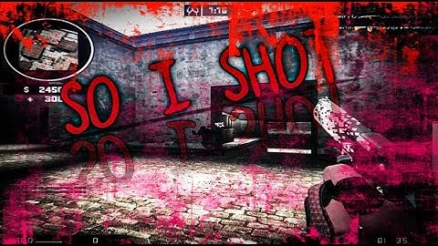 SO I SHOT🔫(CSS V91)