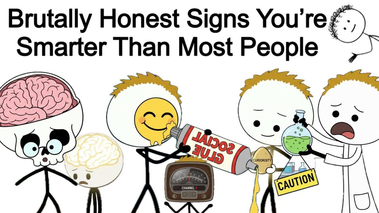 Brutally Honest Signs You’re Smarter Than Most People
