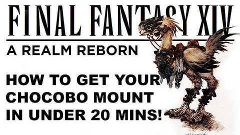 Final Fantasy 14: How to Get Your Chocobo Mount in Under 20 Minutes