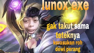 Lunox.exe Kerasukan Top Global Gak Takut Auto Bantai