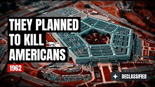 The US Military's Secret Plan to Kill Americans — Operation Northwoods