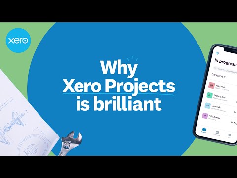 Why Xero Projects is brilliant | Xero