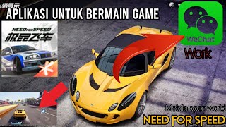 CARA MAIN GAME " NFS MOBILE OPEN WORLD "  DENGAN APLIKASI WeChat,, terbukti  bisa tapi........ screenshot 2