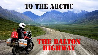 The Dalton Highway - a Solo* Motorcycle Journey to the Arctic (S2:E4)