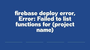 firebase deploy error, Error: Failed to list functions for (project name)