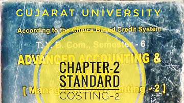 Gujarat University | B.COM Semester-6 | Management Accounting | Standard Costing-2.