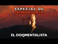 Especial De SEMANA SANTA, El DoQmentalista documentales interesantes