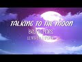 Talking To The Moon - Bruno Mars / Letra en español♡