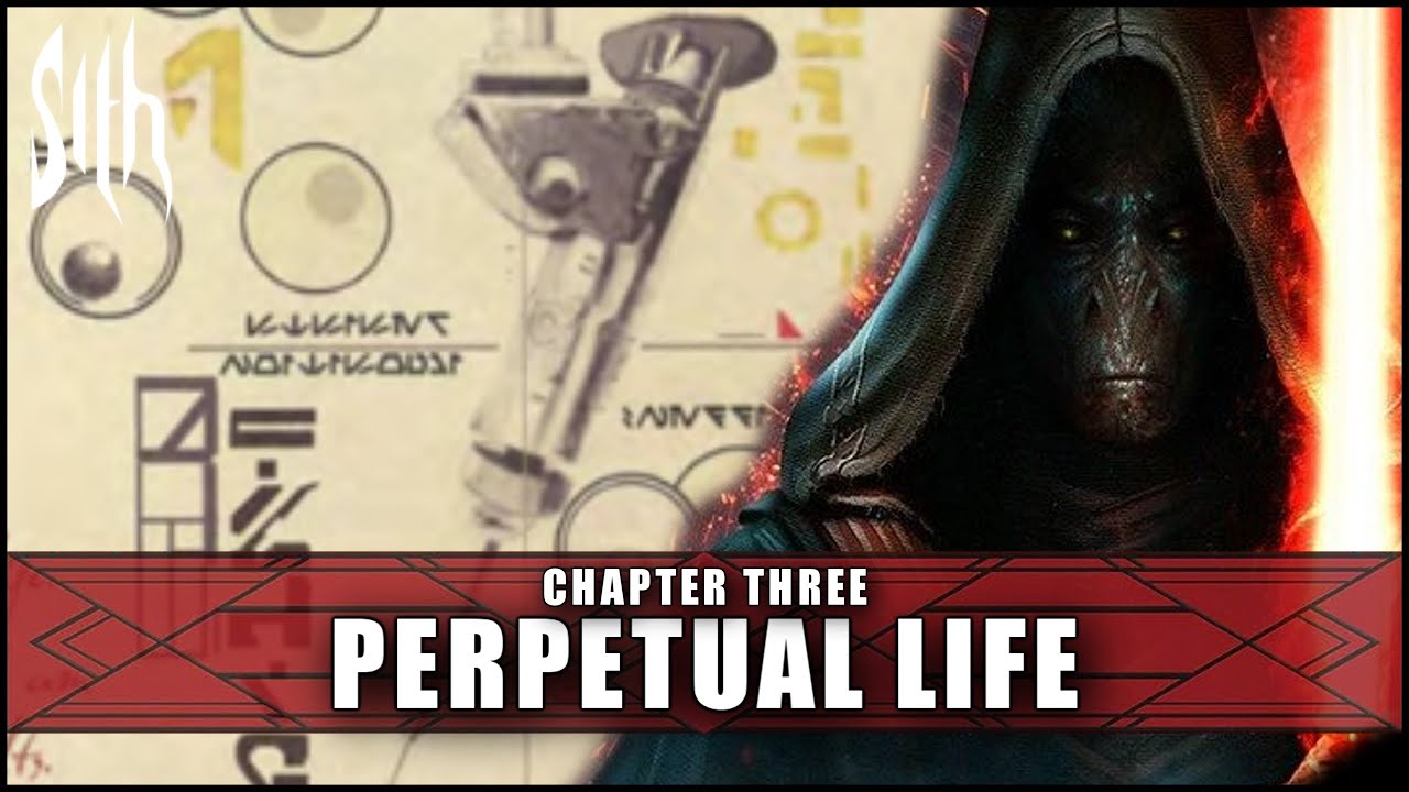 Perpetual Life | "Book of Sith" Chapter Three