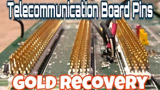 Telecommunication Pin Boards Gold Recovery | Recover Gold From Gold Plated Pins | Gold Recovery