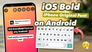 Apply iOS Original Bold Font on any Android