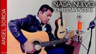 NADA NUEVO - Christian Nodal | Ángel Soroa - Cover Balada