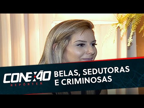 Sedutoras e perigosas: mulheres com passado criminoso contam tudo para Cabrini | Conexão Repórter