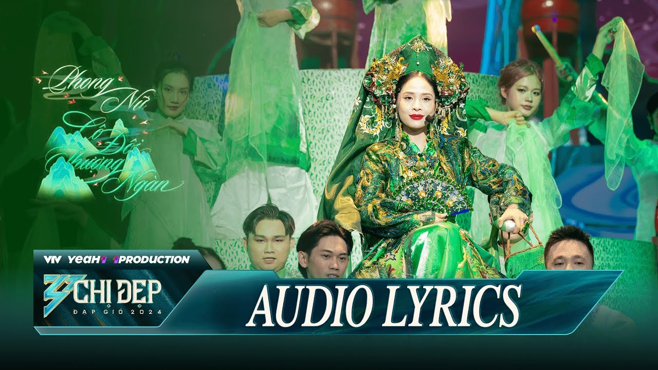[Audio Lyrics] PHONG NỮ x CÔ ĐÔI THƯỢNG NGÀN - ĐỘI TRƯỞNG KIỀU ANH  | Công Diễn 5