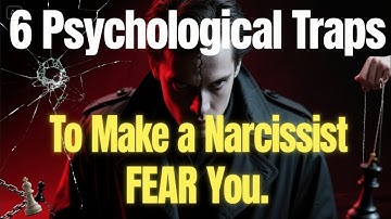 6 Psychological Traps to Make a Narcissist Fear Crossing You Again