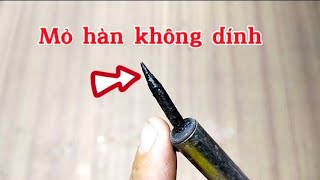 Cách khắc phục mỏ hàn không ăn chì hiệu quả 99% dành cho người chưa biết