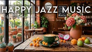 Happy Jazz Music ☕ Bossa Nova background for Relaxing, Great Moods and Happy Moods