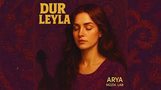 Dur Leyla Anatolian Rock Cover Arya Müzik Lab