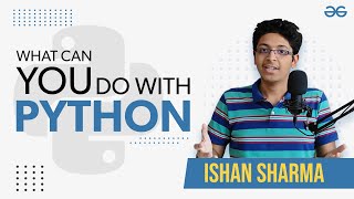 What Can You Do With Python? | GeeksforGeeks