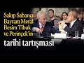 Sakıp Sabancı, Besim Tibuk, Bayram Meral ve Perinçek'in tarihi tartışması...