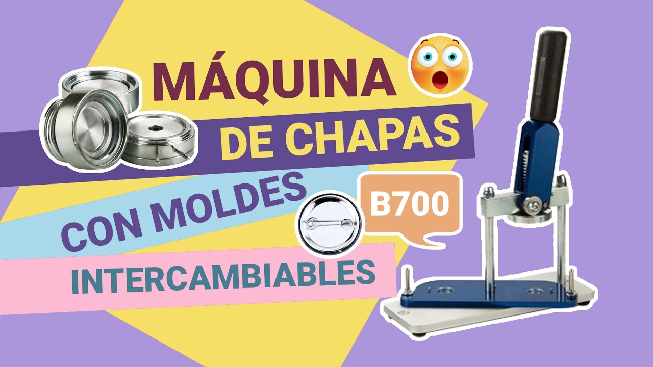 KIT MÁQUINA PARA HACER CHAPAS B-700 DE MOLDES INTERCAMBIABLES - 25mm