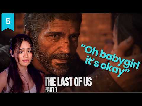BABYGIRL IT'S OKAY :( | The last of us Part 1 Ep 05