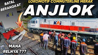 LANGSIR BABLAS DAN  ANJLOK ❗Lokomotif Commuterline Merak hari Ini Anjlok