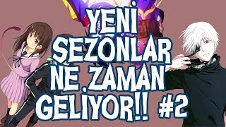 Hangi Animenin Kaçıncı Sezonu Ne Zaman Başlayacak?