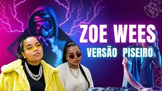 Zoe Wees Nothing But You Verso Piseiro Swingado