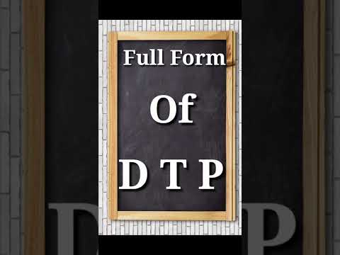 Full Form of DTP || What is the full Form of DTP