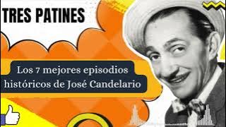 Los 7 mejores episodios históricos de José Candelario - TRES PATINES FANS